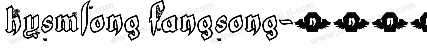 HYSMLong FangSong字体转换